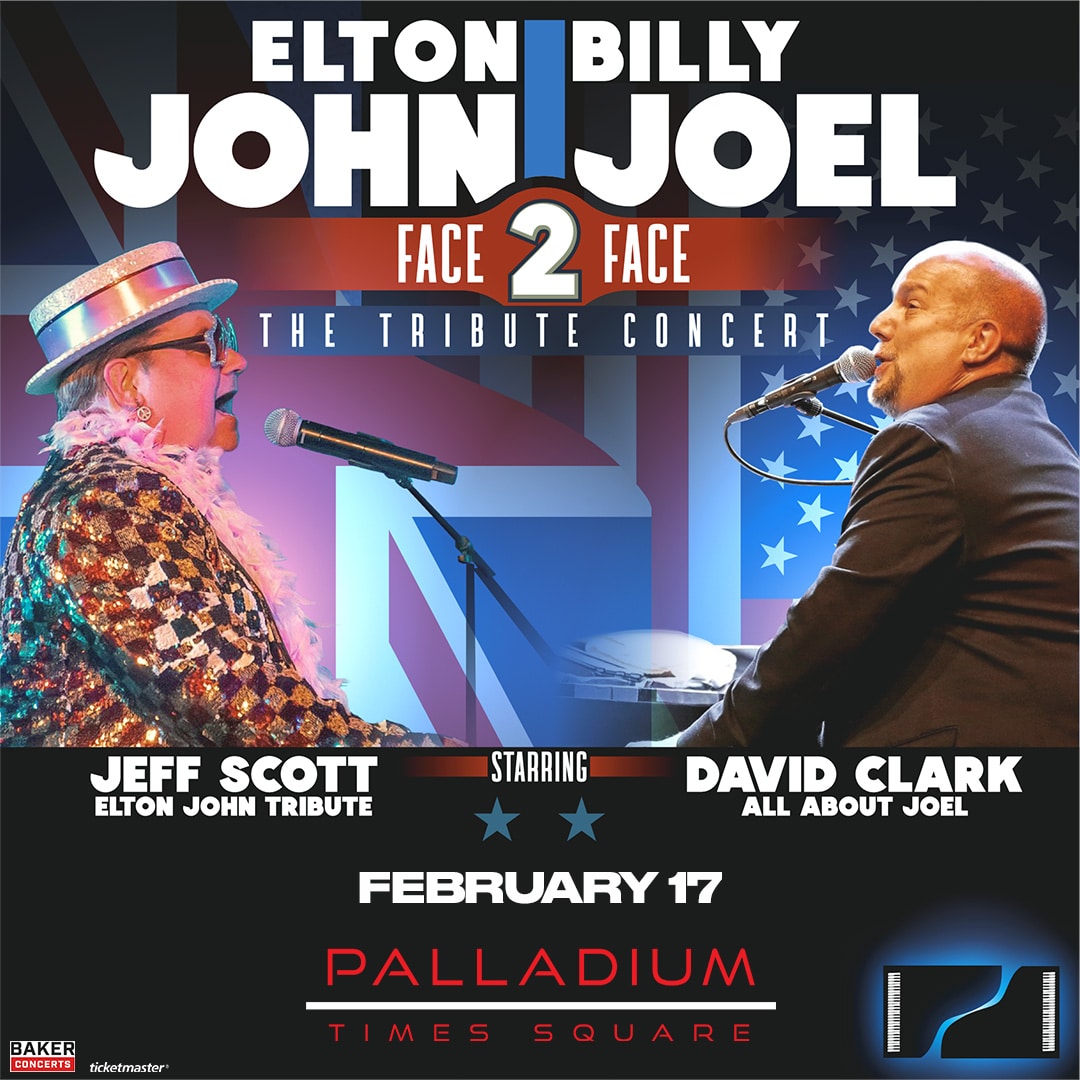Face 2 Face: A Celebration of Billy Joel & Elton John in NYC