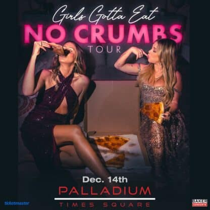 Girls Gotta Eat No Crumbs Tour Dec 14th