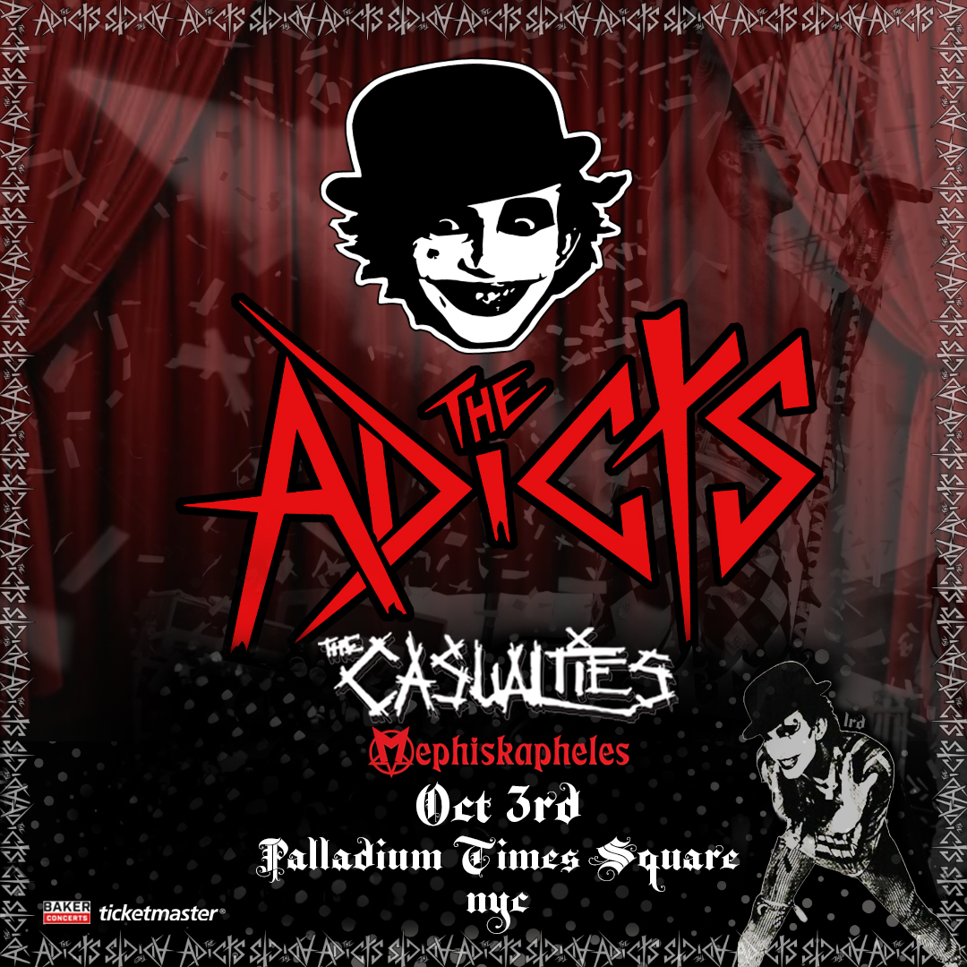 The Adicts NYC October 3rd with special guests The Casualties Mephiskapheles