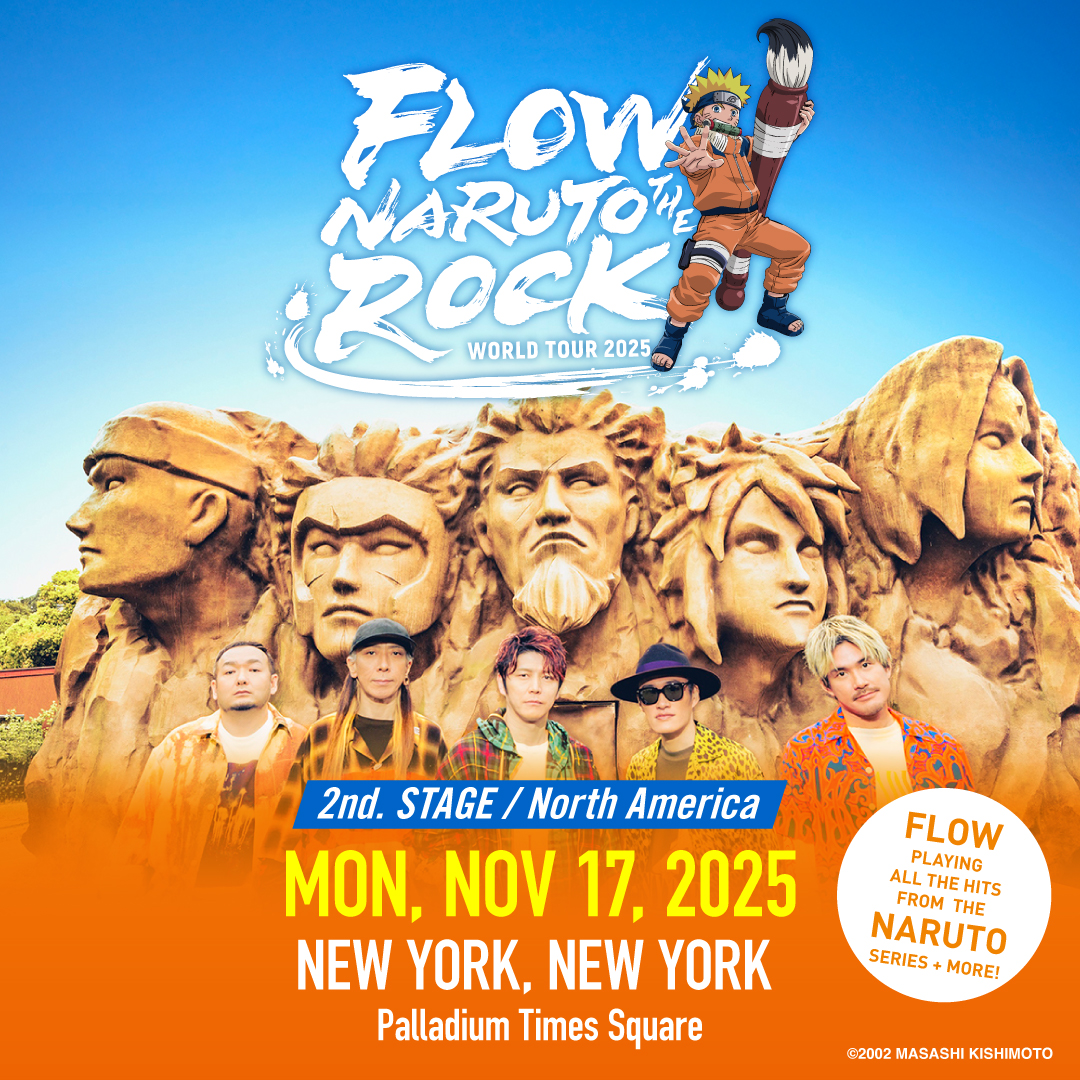 FLOW WORLD TOUR 2025 - NARUTO THE ROCK in NYC