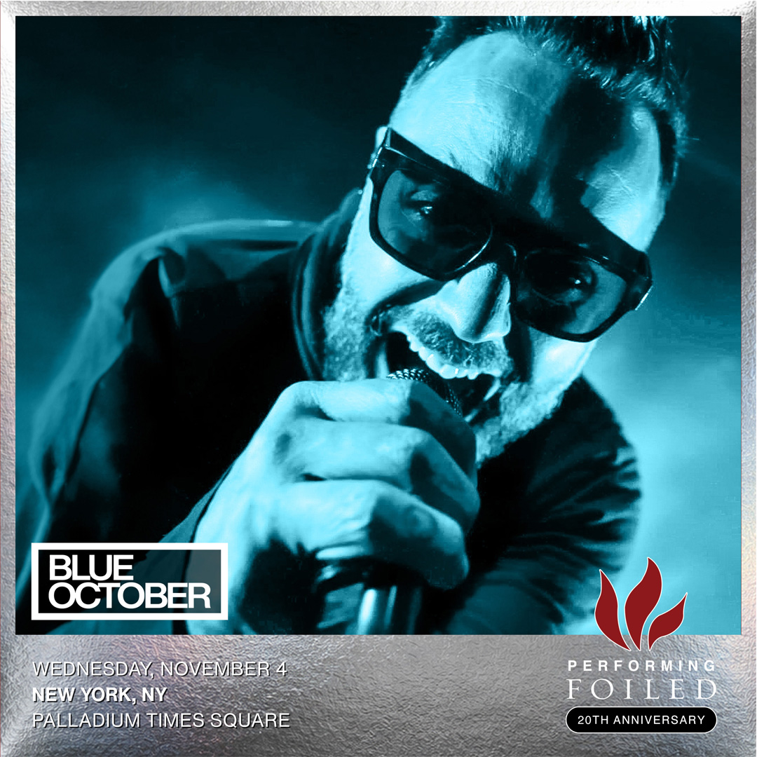 Blue October - The Foiled 20th Anniversary World Tour in NYC November 4th